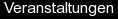 Veranstaltungen